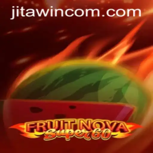 Discover the Exciting World of FruitNovaSuper60 with JitaWin